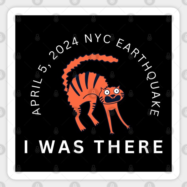 NYC earthquake 2024, I Was There, I Survived Earthquake Sticker by Bodega Cats of New York